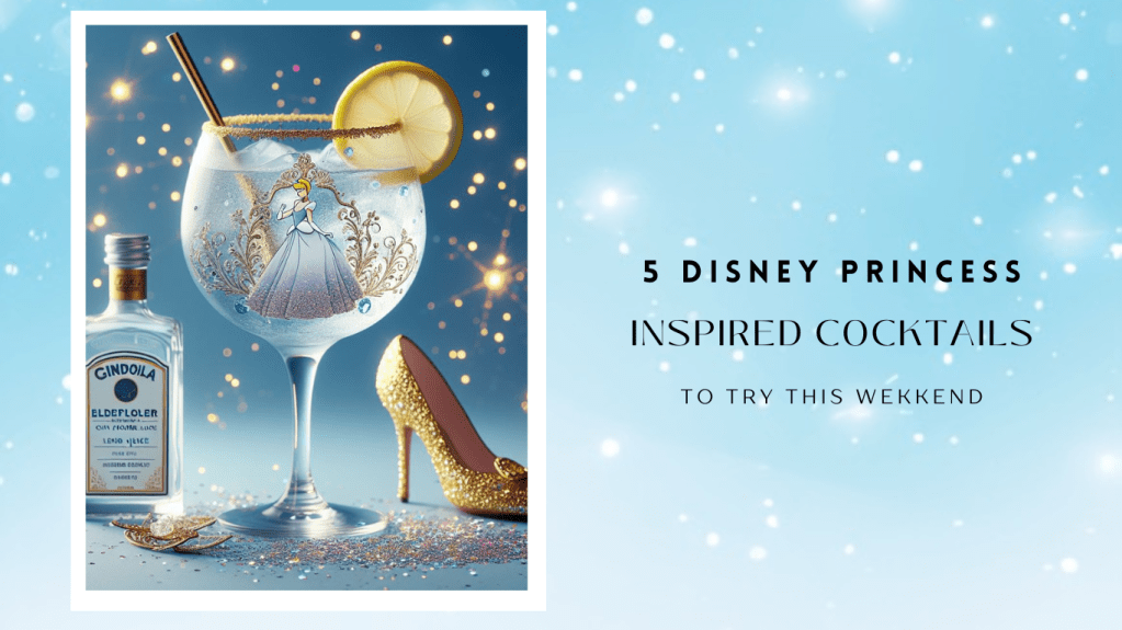 Sip Like a Princess: 5 Fairytale Cocktail Recipes Inspired by Disney Royalty