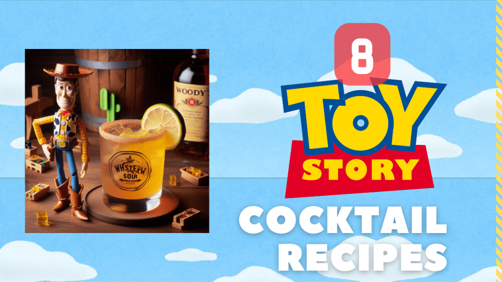 8 Toy Story Cocktail Recipes That Will Take You To Infinity and&nbsp;Beyond